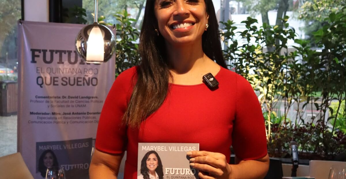 Marybel Villegas presenta su libro Futuro, el Quintana Roo que sueño